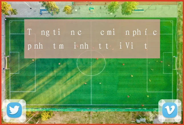Tặng tiền cược miễn phí cập nhật mới nhất tại Việt Nam