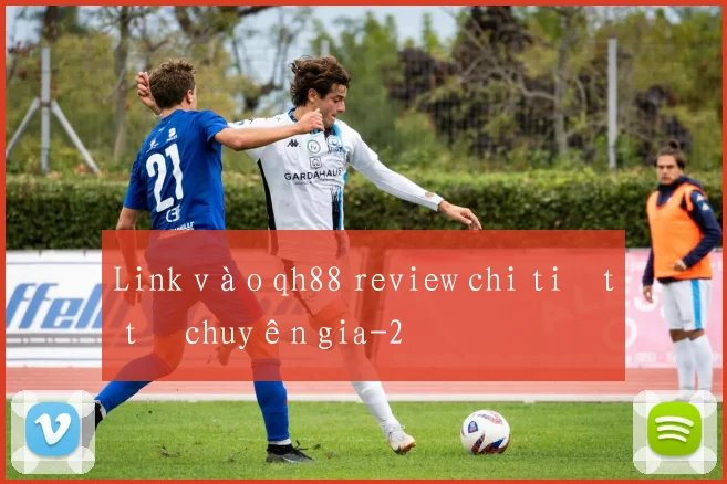 Link vào qh88 review chi tiết từ chuyên gia